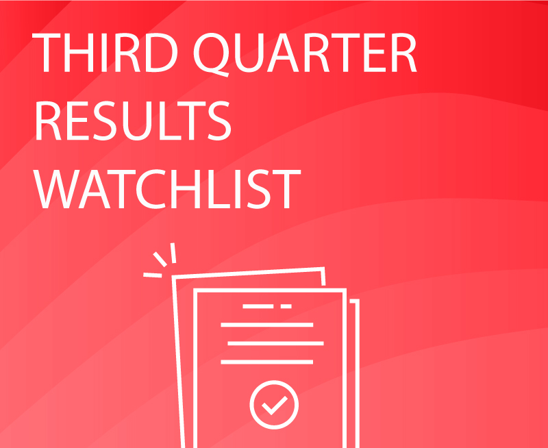 Third Quarter Results watchlist